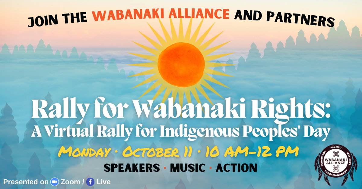 Indigenous Peoples’ Day Virtual Rally for Wabanaki Rights