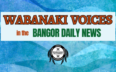 Amended LD 2007 would bolster Wabanaki Nations’ power to protect our citizens